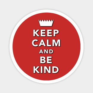 Keep Calm And Be Kind Magnet